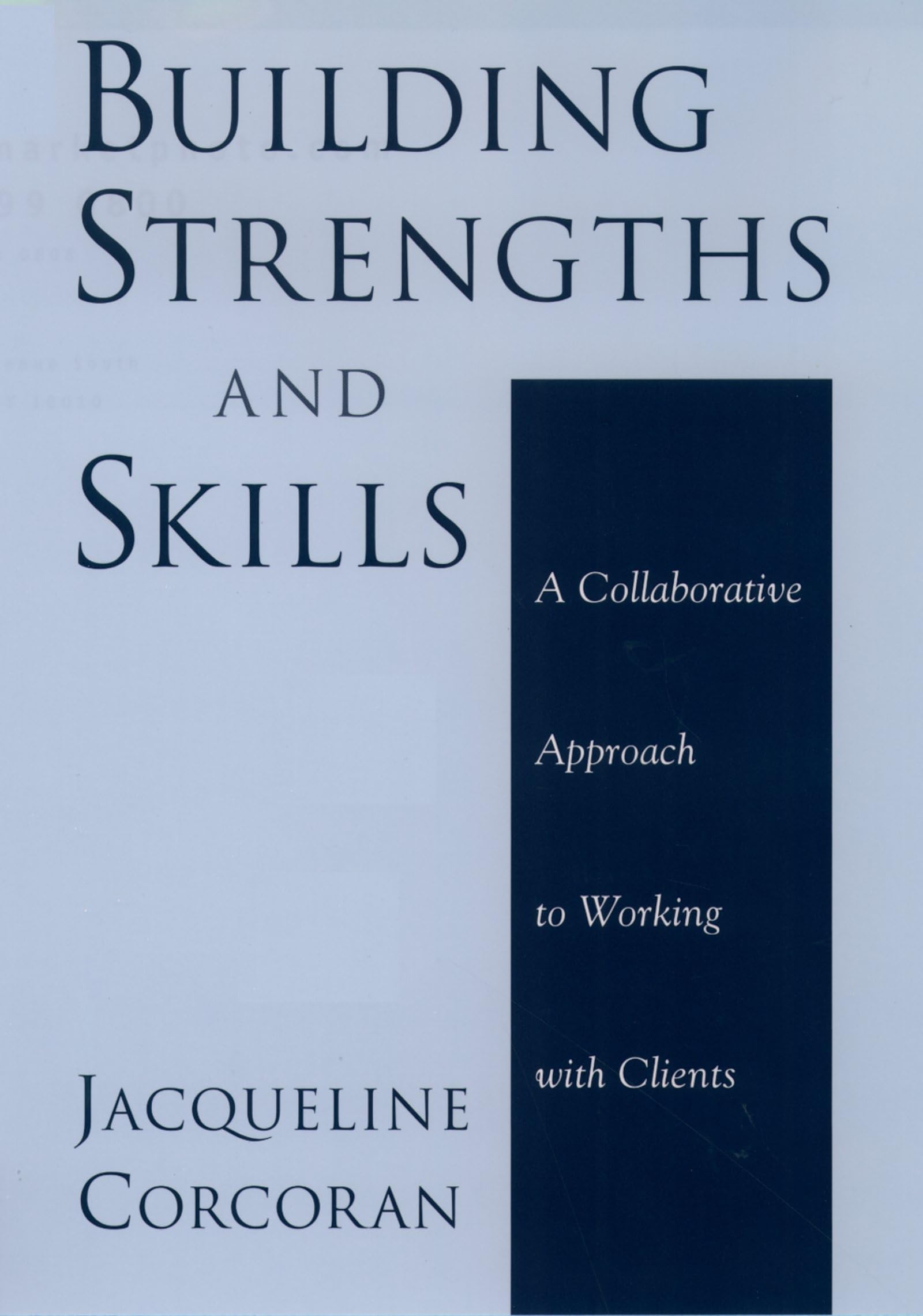 Building Strengths and Skills: A Collaborative Approach to Working with Clients used book depot