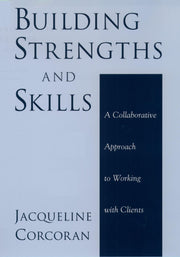 Building Strengths and Skills: A Collaborative Approach to Working with Clients used book depot