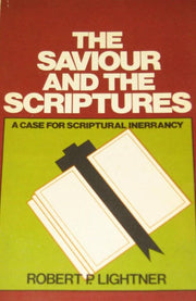 The Saviour and the Scriptures: A Case for Scriptural Inerrancy used book depot