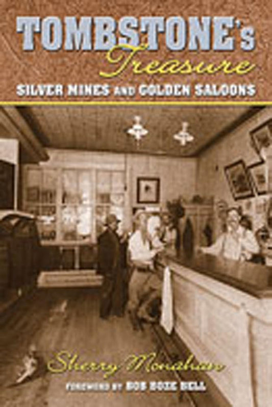 Tombstones Treasure: Silver Mines and Golden Saloons [Paperback] Monahan, Sherry and Bell, Bob Boze