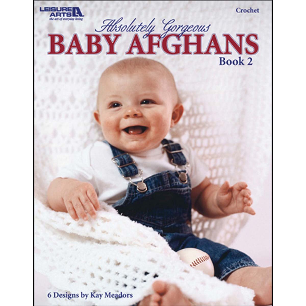 Leisure Arts Absolutely Gorgeous Baby Afghans, Book 2 used book depot