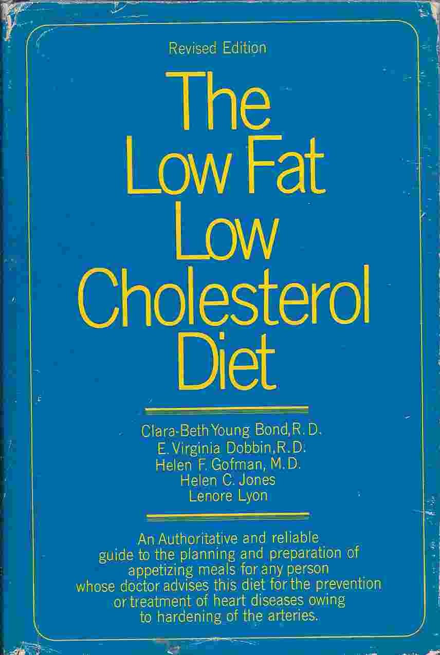 The Low Fat, Low Cholesterol Diet: What to Eat and How to Prepare It