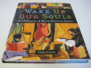 Wake Up Our Souls: A Celebration of African American Artists used book depot