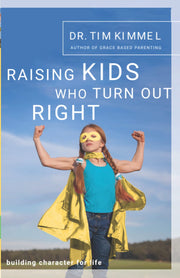 Raising Kids Who Turn Out Right: Building Character for Life used book depot