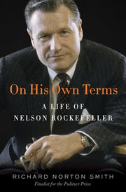 On His Own Terms: A Life of Nelson Rockefeller used book depot