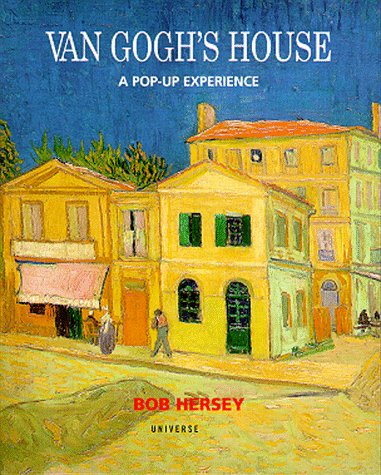 Van Goghs House: A PopUp Experience Hersey, Bob and Leighton, John