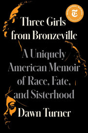 Three Girls from Bronzeville: A Uniquely American Memoir of Race, Fate, and Sisterhood used book depot