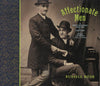Affectionate Men: A Photographic History of a Century of Male Couples, 1850-1950
