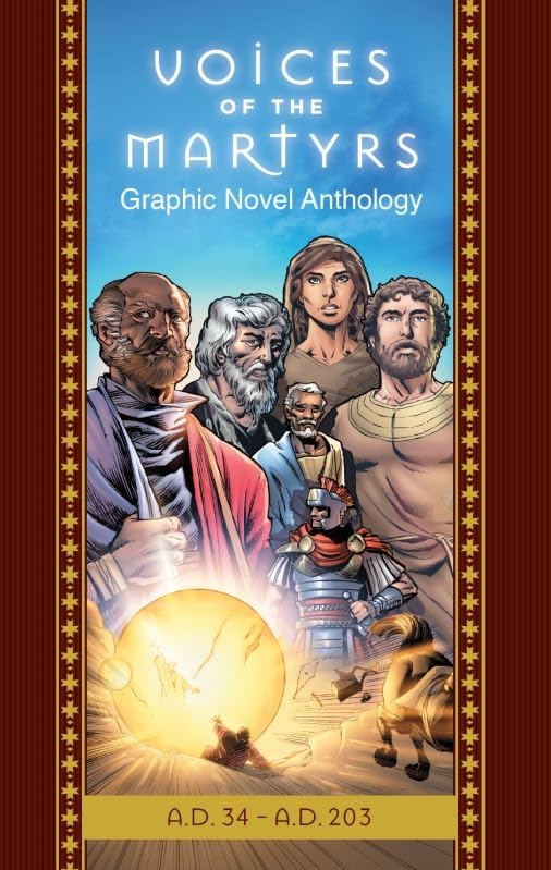 The Voices of the Martyrs, Graphic Novel Anthology: A.D. 34 - A.D. 203 used book depot