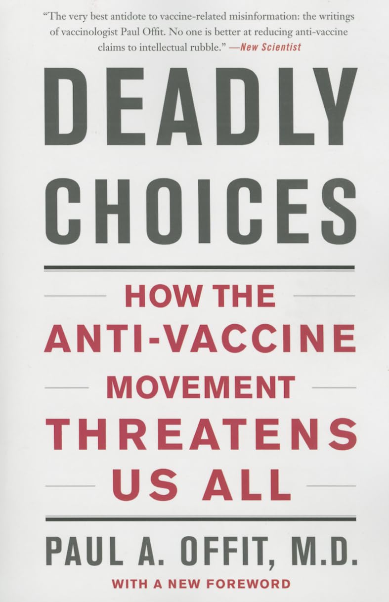 Deadly Choices: How the Anti-Vaccine Movement Threatens Us All used book depot