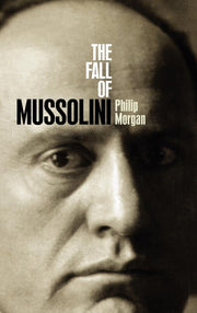 The Fall of Mussolini: Italy, the Italians, and the Second World War used book depot