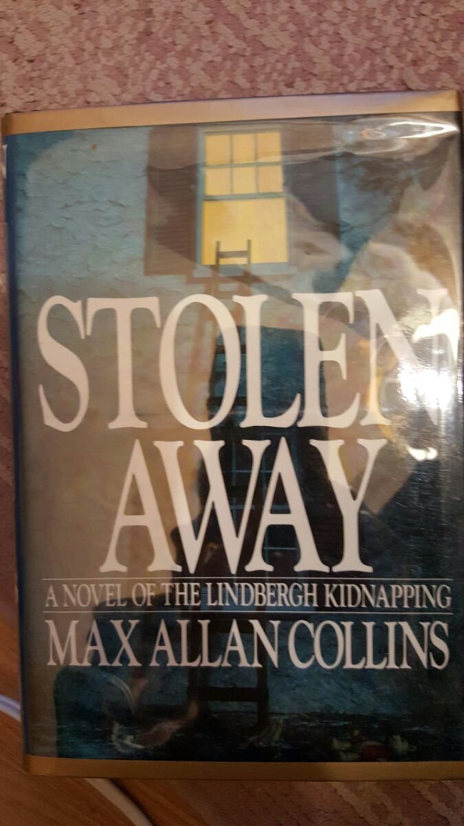 Stolen Away: A Novel of the Lindbergh Kidnapping