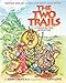 The Two Trails A Treasure Tree Adventure Trent, John T and Love, Judith Dufour