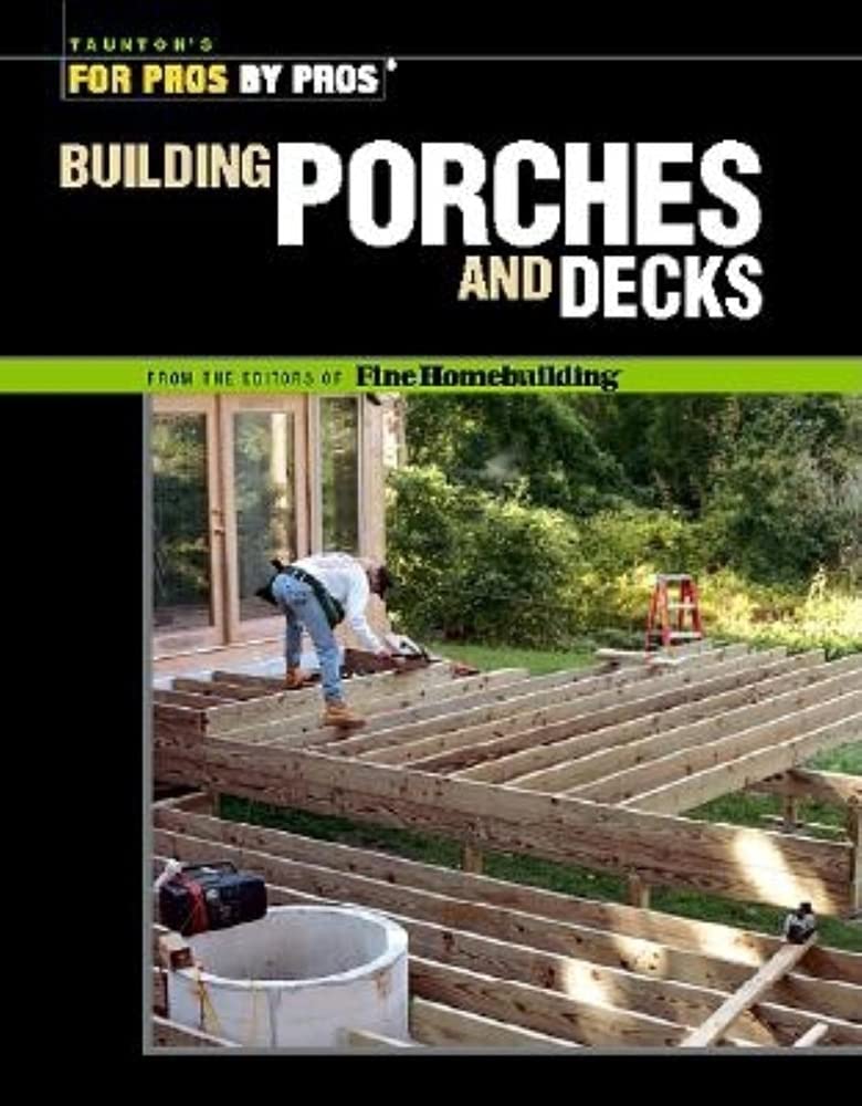 Building Porches and Decks (For Pros by Pros) used book depot