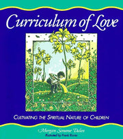 Curriculum of Love: Cultivating the Spiritual Nature of Children used book depot