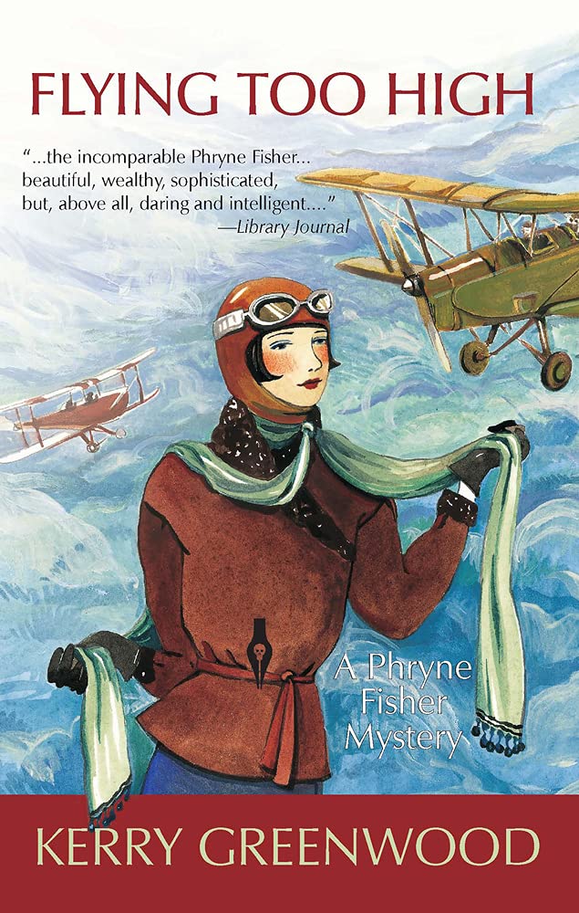 Flying Too High: A Phryne Fisher Mystery (Phryne Fisher Mysteries)