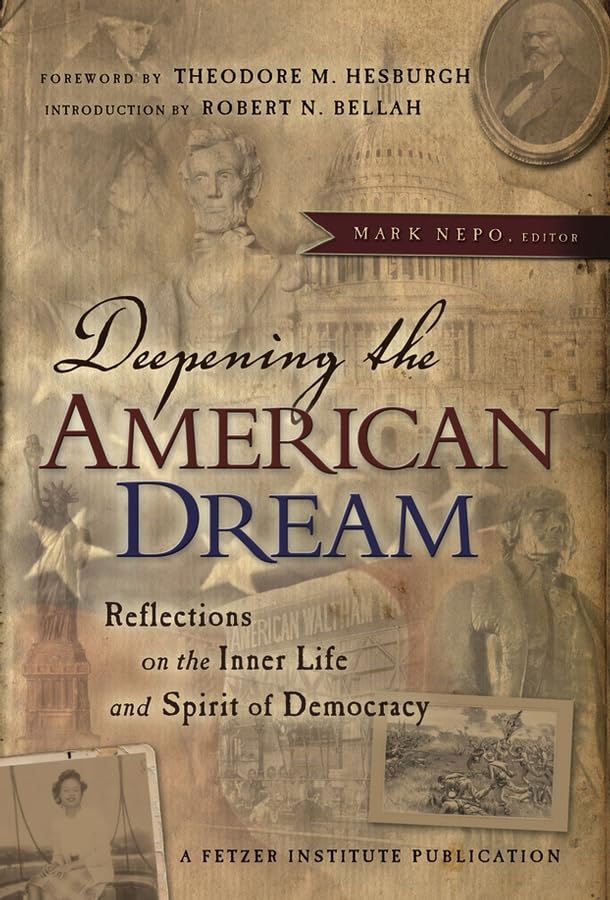 Deepening the American Dream: Reflections on the Inner Life and Spirit of Democracy used book depot