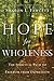 Hope for Wholeness: The Spiritual Path to Freedom from Depression Sharon L Fawcett