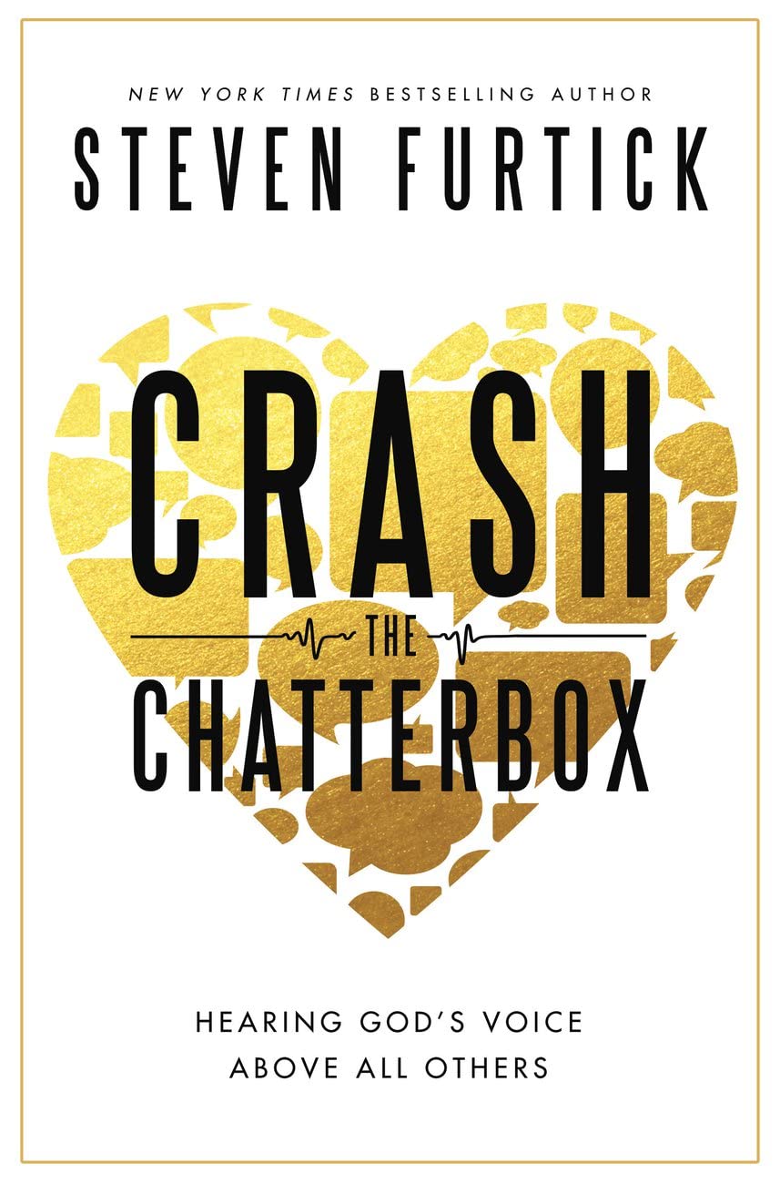 Crash the Chatterbox: Hearing God's Voice Above All Others used book depot