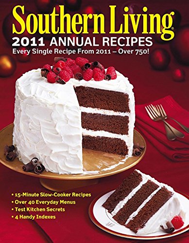 Southern Living 2011 Annual Recipes: Every Single Recipe from 2011 -- over 750! used book depot