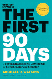 The First 90 Days: Proven Strategies for Getting Up to Speed Faster and Smarter, Updated and Expanded used book depot