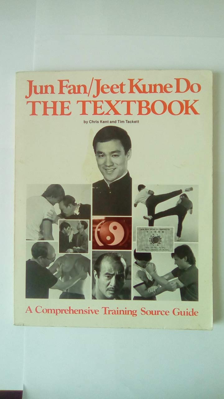 Jun Fan/Jeet Kune Do: The Textbook used book depot