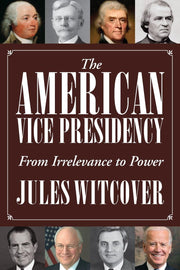 The American Vice Presidency: From Irrelevance to Power used book depot