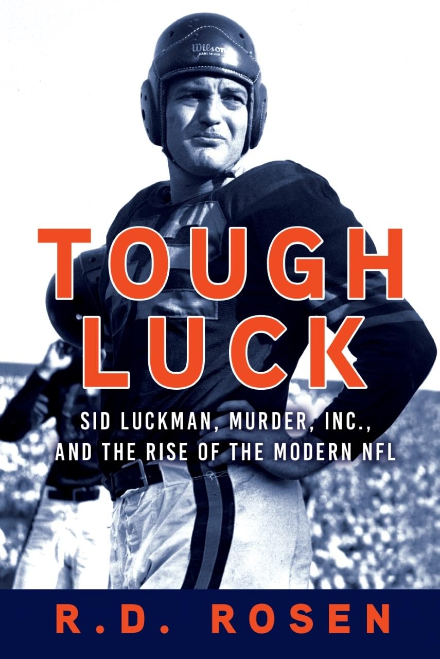 Tough Luck: Sid Luckman, Murder, Inc., and the Rise of the Modern NFL used book depot
