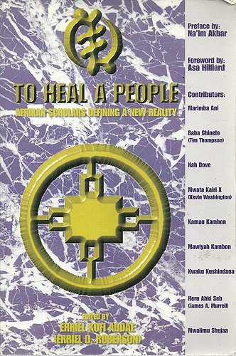To Heal a People: Afrikan scholars defining a new reality used book depot