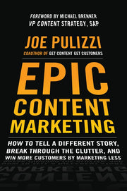 Epic Content Marketing: How to Tell a Different Story, Break through the Clutter, and Win More Customers by Marketing Less used book depot
