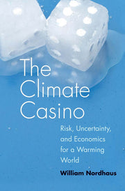 The Climate Casino: Risk, Uncertainty, and Economics for a Warming World used book depot