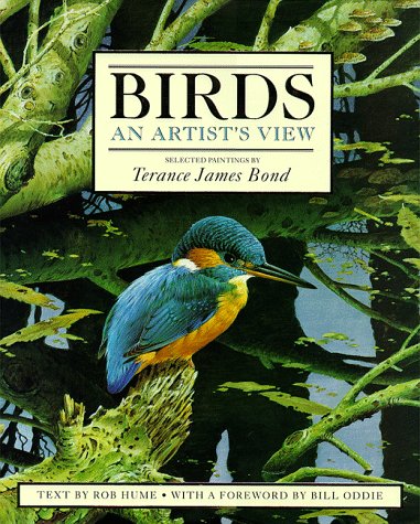 Birds: An Artists View Hume, Rob and Bond, Terance James