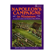 Napoleon's campaigns in miniature: A wargamers' guide to the Napoleonic Wars, 1796-1815