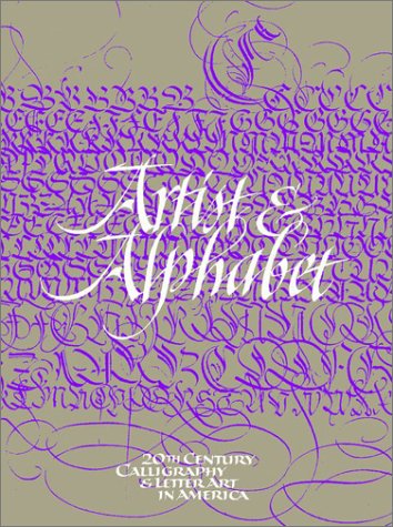 Artist & Alphabet: Twentieth Century Calligraphy and Letter Art in America used book depot