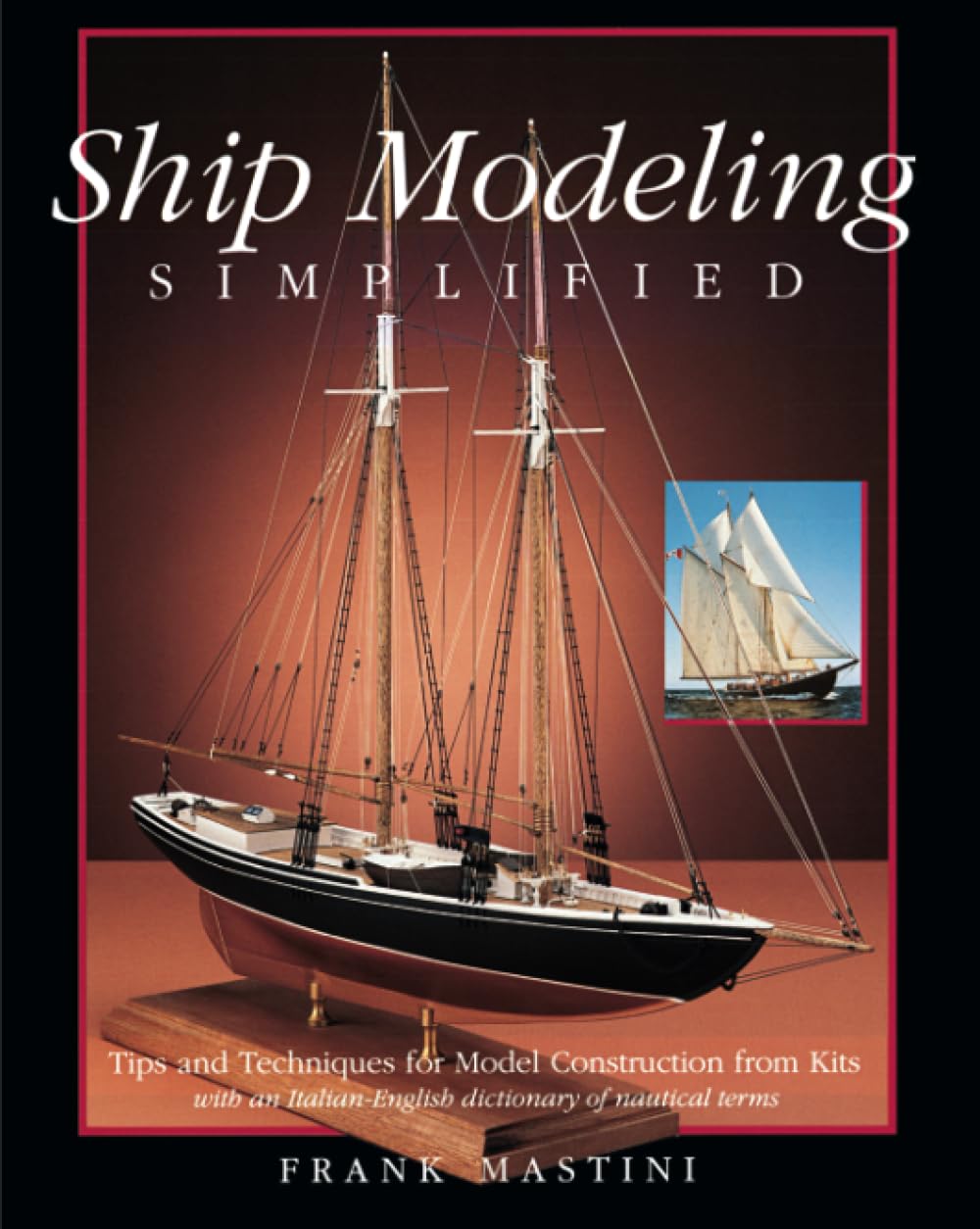 Ship Modeling Simplified: Tips and Techniques for Model Construction from Kits used book depot