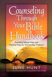 Counseling Through Your Bible Handbook: Providing Biblical Hope and Practical Help for 50 Everyday Problems used book depot