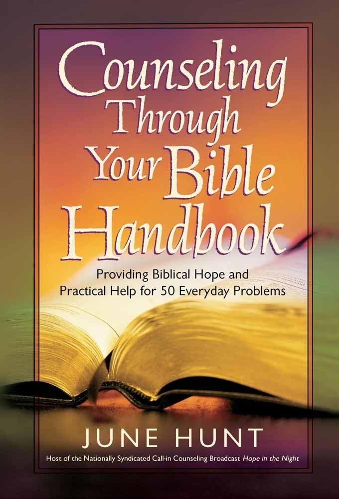 Counseling Through Your Bible Handbook: Providing Biblical Hope and Practical Help for 50 Everyday Problems used book depot