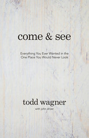 Come and See: Everything You Ever Wanted in the One Place You Would Never Look used book depot