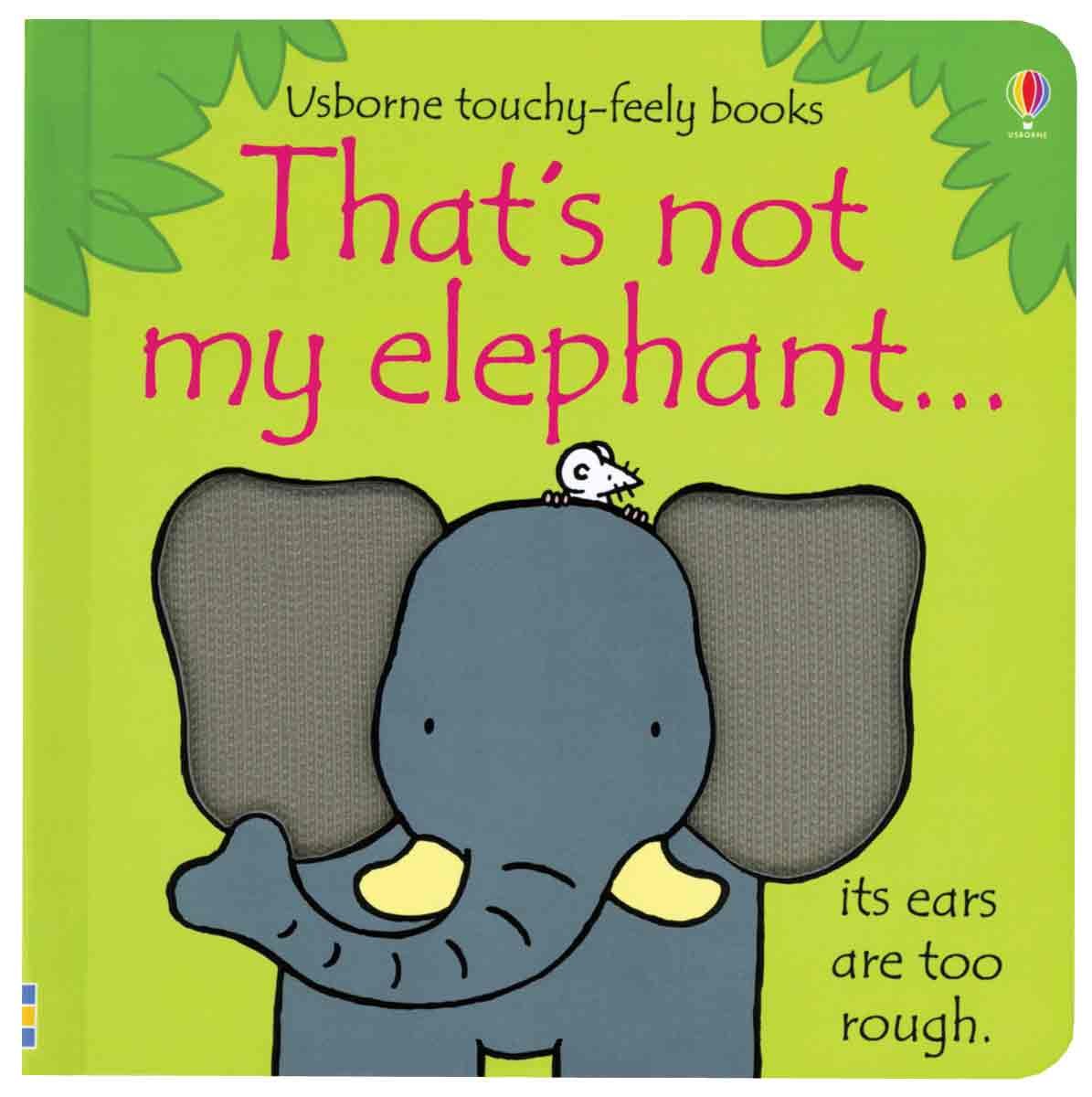 That's Not My Elephant...(Usborne Touchy-Feely Books) used book depot