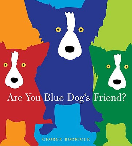 Are You Blue Dogs Friend? [Hardcover] Rodrigue, George