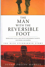 The Man with the Reversible Foot: The Dick Stenbakken Story used book depot