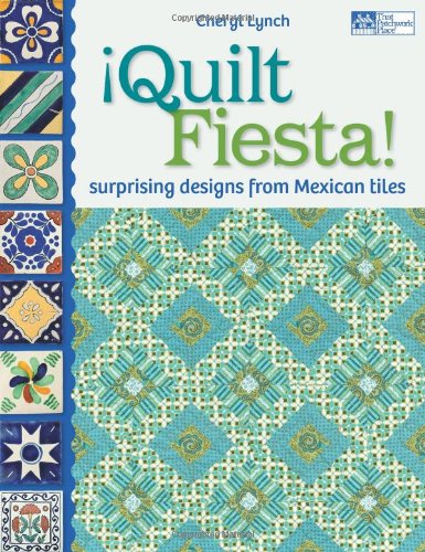 Quilt Fiesta!: Surprising Designs from Mexican Tiles used book depot