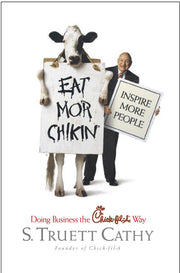 Eat Mor Chikin: Inspire More People: Doing Business the Chick-fil-A Way used book depot