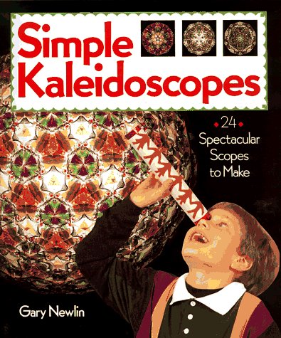 Simple Kaleidoscopes: 24 Spectacular Scopes to Make used book depot