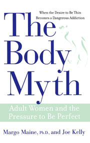 The Body Myth: Adult Women And The Pressure To Be Perfect used book depot
