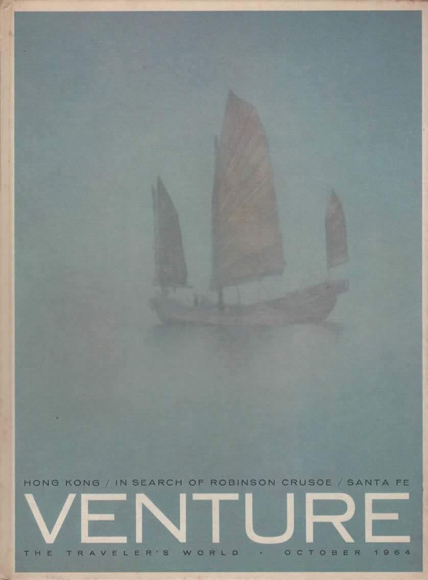 Venture: Hong Kong/in Search of Robinson Crusoe/Santa Fe the Traveler's World. October 1964. Volume 1, No.9. used book depot