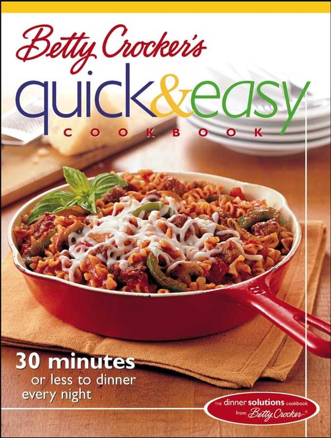 Betty Crocker's Quick & Easy Cookbook: 30 Minutes or Less to Dinner Every Night used book depot