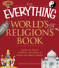 The Everything Worlds Religions Book: Explore the beliefs, traditions, and cultures of ancient and modern religions Everything Series [Paperback] Shouler, Kenneth