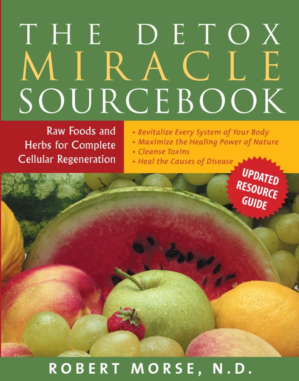 The Detox Miracle Sourcebook: Raw Foods and Herbs for Complete Cellular Regeneration used book depot