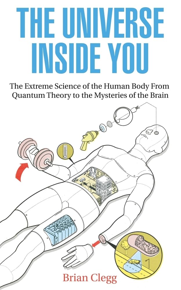 The Universe Inside You: The Extreme Science of the Human Body from Quantum Theory to the Mysteries of the Brain used book depot